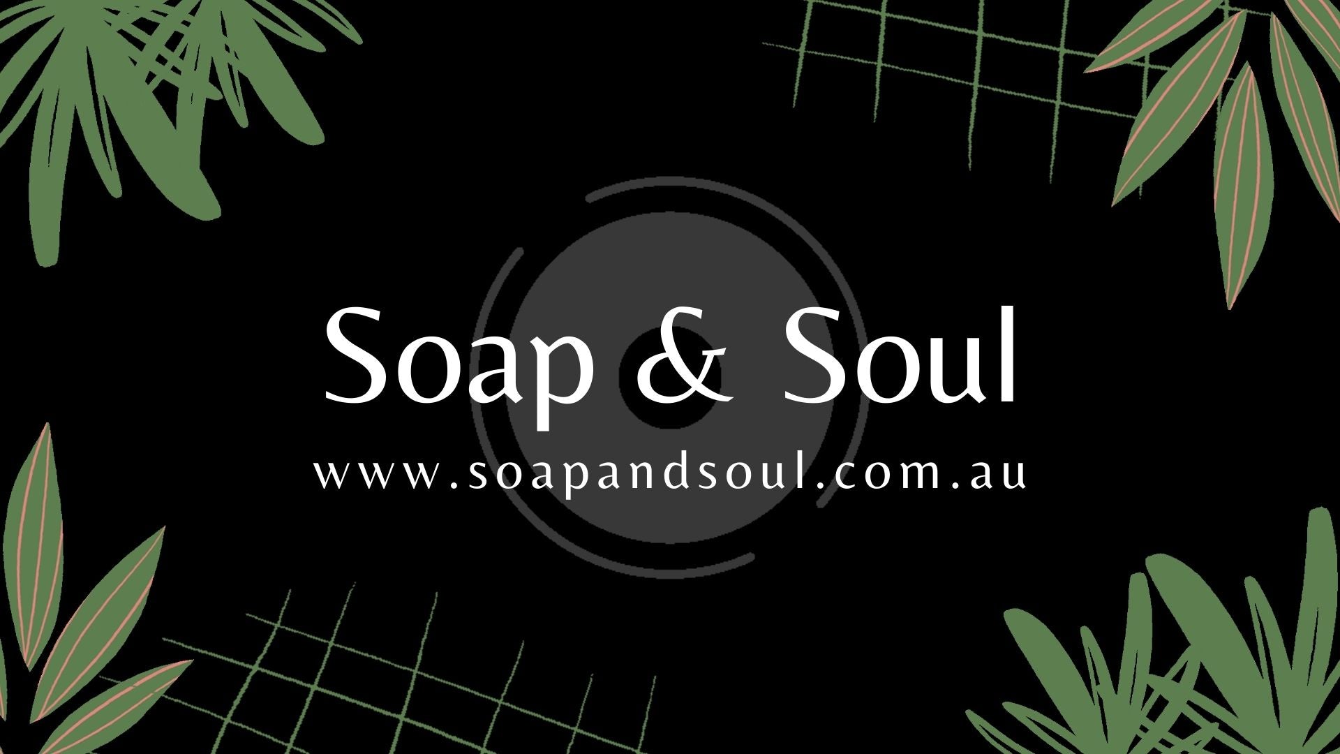 Load video: Welcome to Soap &amp; Soul
